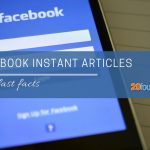 facts about facebook instant articles