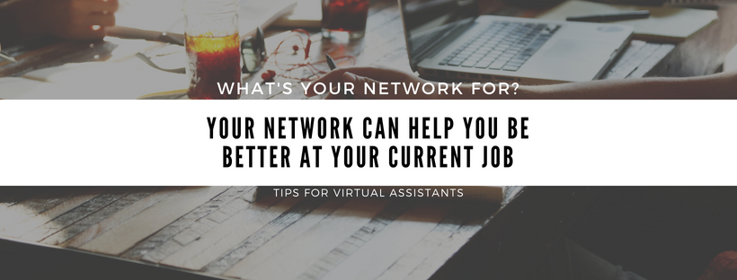 Ways Your Network Can Help You Be a Better VA