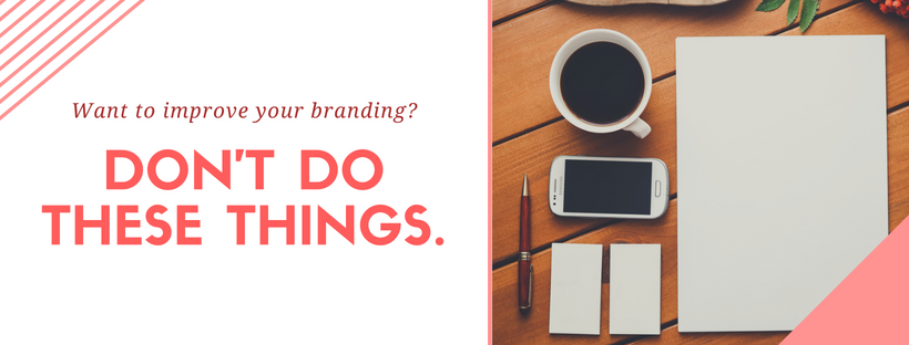 How NOT to Manage Your Brand: Things to Avoid for Effective Brand Management