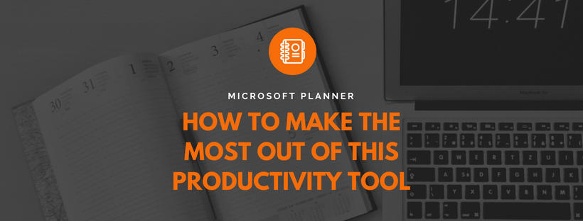 Microsoft Planner: Review, Tips, and Tricks for this Must-Have Tool