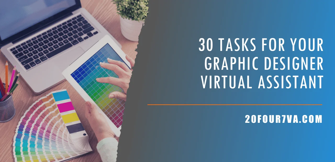 30 Tasks for Your Graphic Designer Virtual Assistant