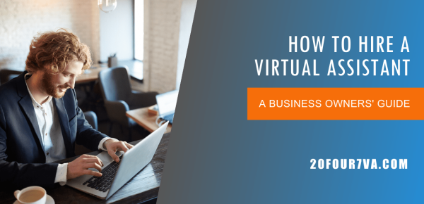How to Hire a Virtual Assistant - 20four7VA