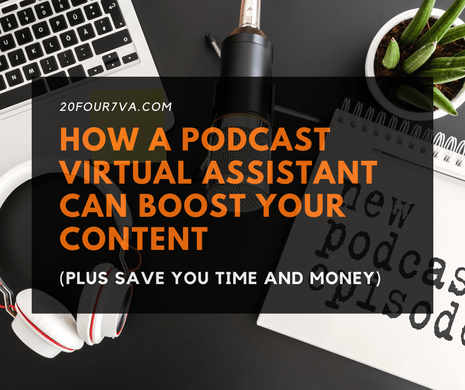 How a Podcast Virtual Assistant Can Boost Your Content