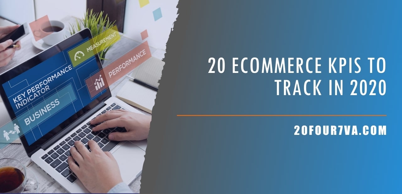 20 eCommerce KPIs to Track in 2020 - 20four7VA