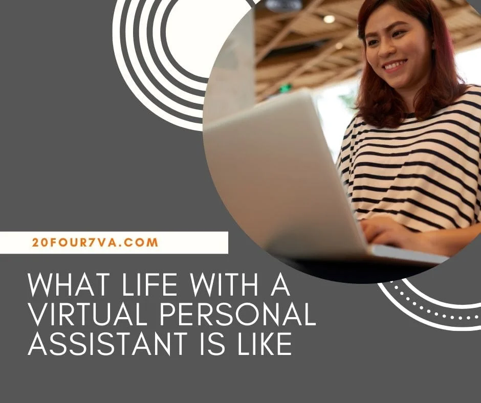 What Life With A Virtual Personal Assistant Is Like - 20four7VA