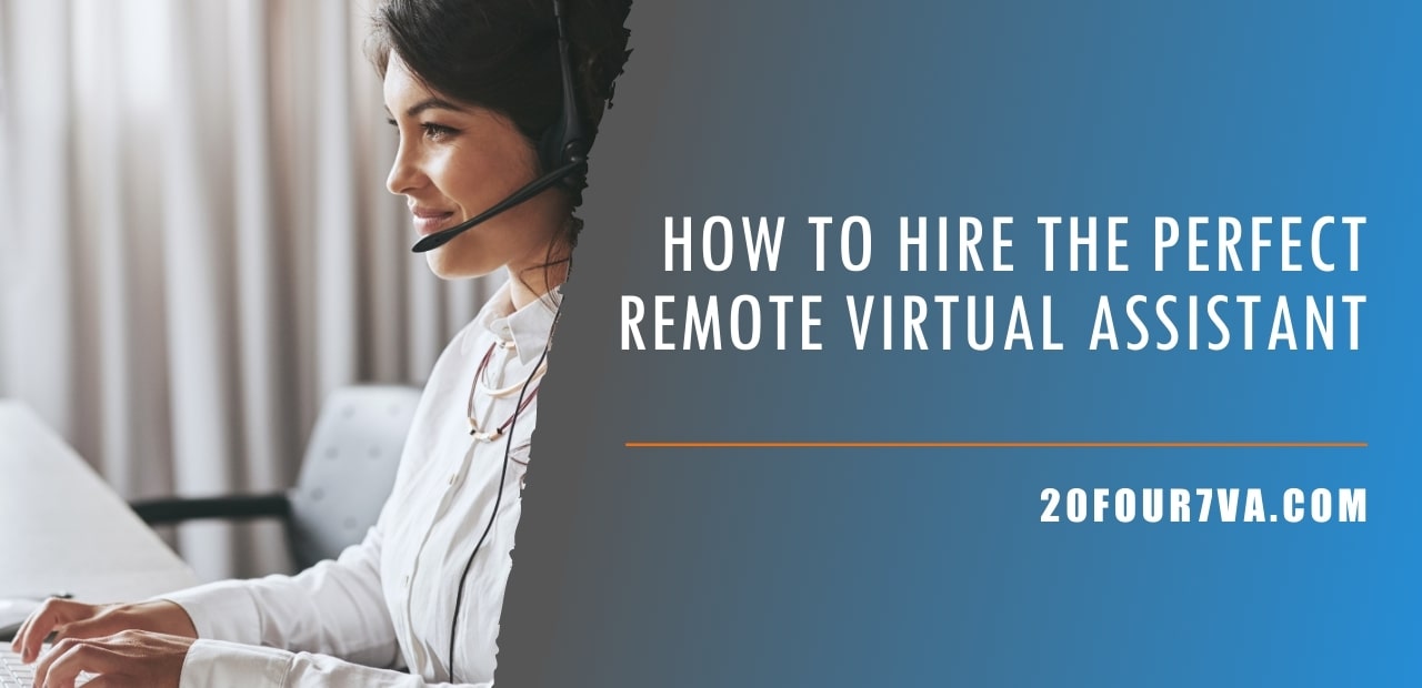 How to Hire the Perfect Remote Virtual Assistant