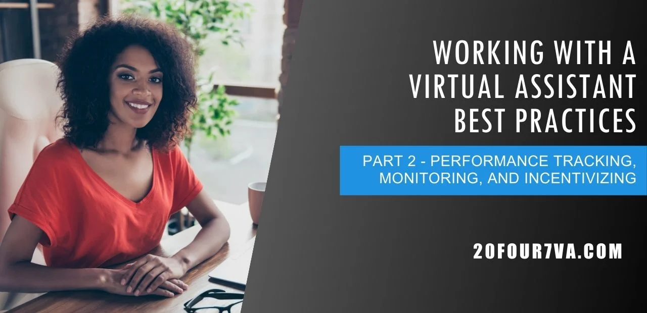 Working with a Virtual Assistant Best Practices Part 2 - Performance Tracking, Monitoring, and Incentivizing