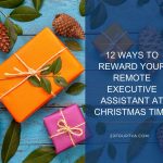 12 Ways to Reward Your Remote Executive Assistant at Christmas Time - 20Four7VA