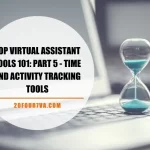 Top Virtual Assistant Tools 101 - Part 5 - Time and Activity Tracking Tools - 20four7VA