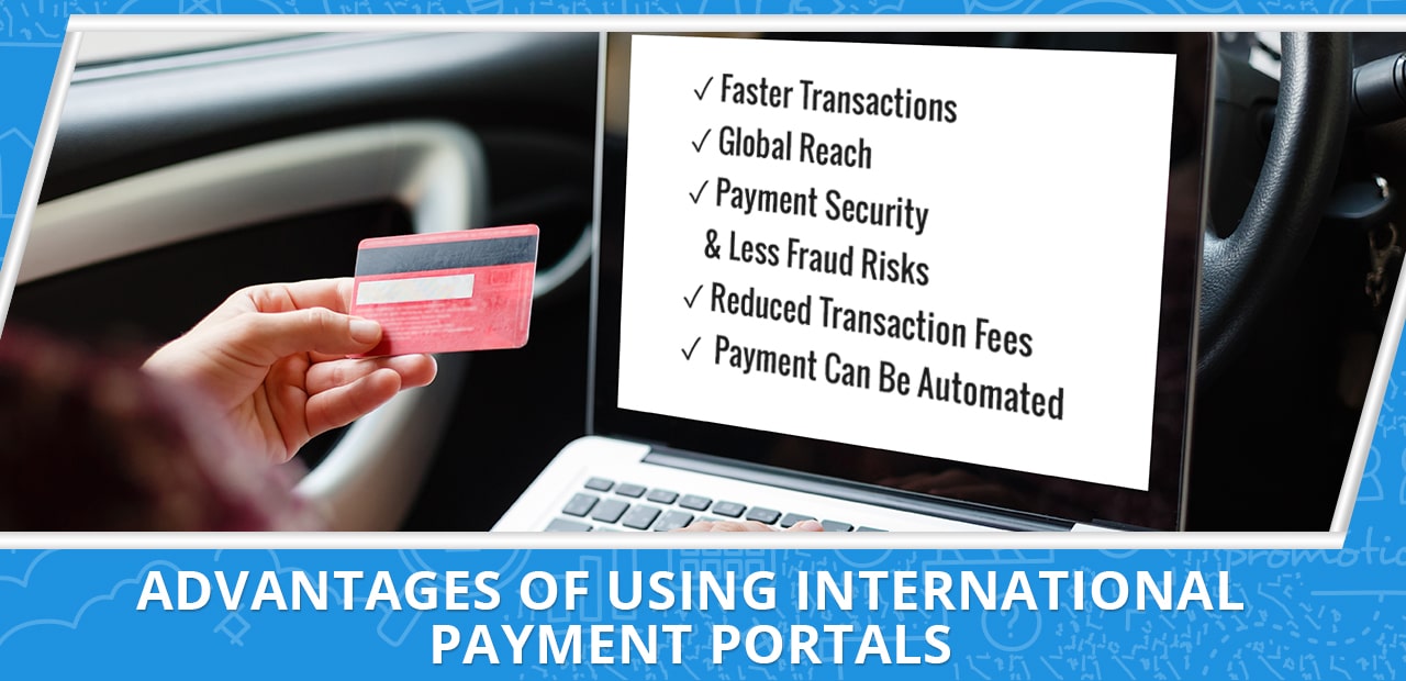 Advantages of using international payment portals
