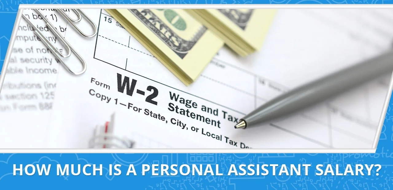 How Much is a Personal Assistant Salary? - 20four7VA