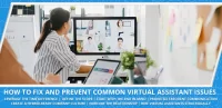 How to fix and prevent common virtual assistant issues