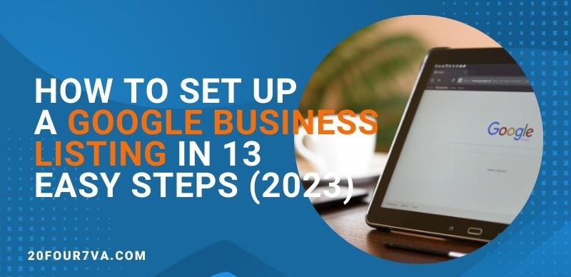 How to Set up a Google Business Listing in 13 Easy Steps (2023)