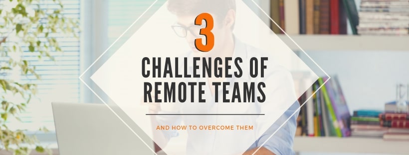 top-3-remote-team-challenges-and-solutions