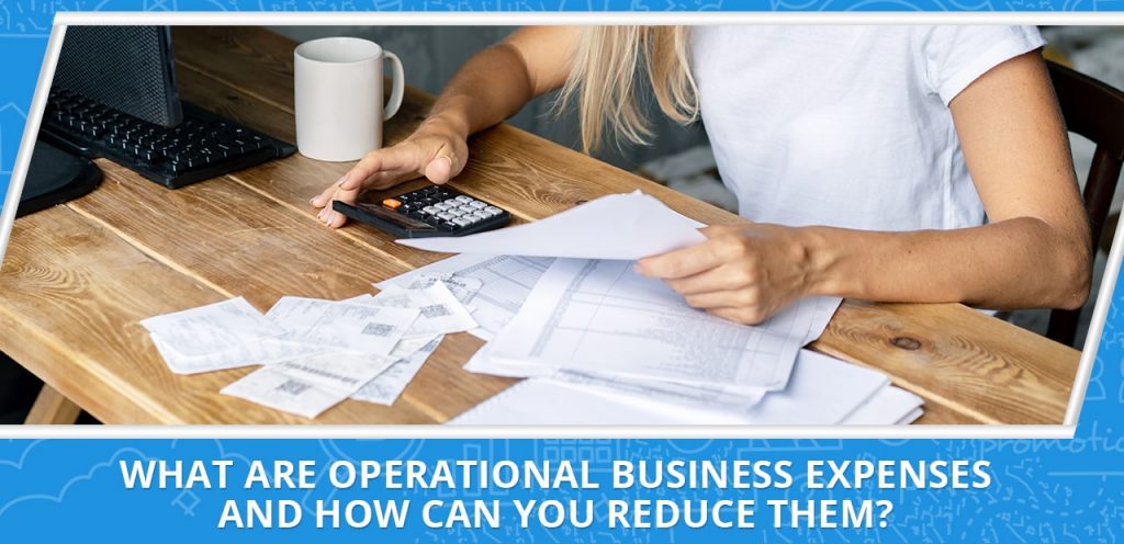 Image with the text what are operational business expenses and how can you reduce them