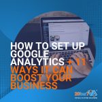 How to set up Google Analytics + 11 ways it can boost your business featured image