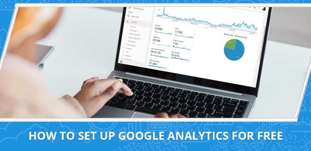 How to Set Up Google Analytics for FREE