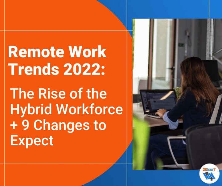 Remote work trends 2022 the rise of the hybrid workforce and 9 changes to expect
