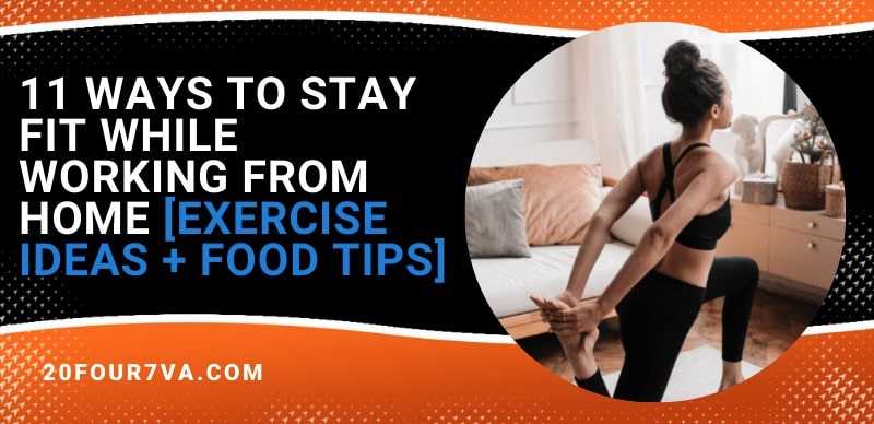 Image with the text 11 Ways to Stay Fit While Working From Home [Exercise Ideas + Food Tips]