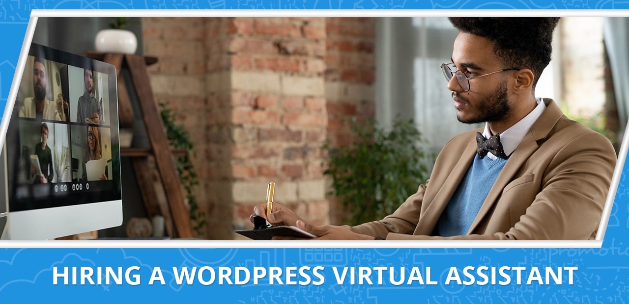 Hiring a WordPress virtual assistant
