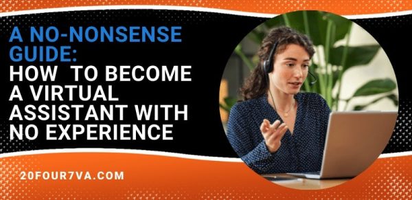 How To Become a Virtual Assistant With No Experience