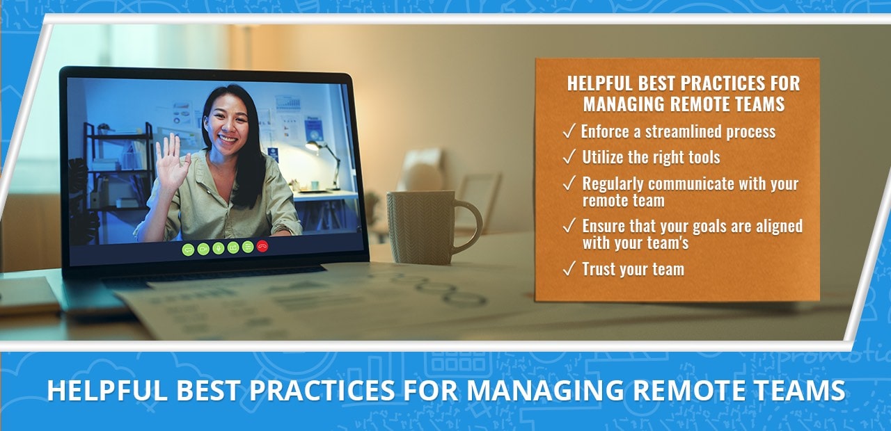 Helpful Best Practices for Managing Remote Teams