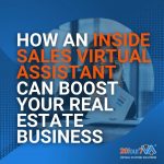 How an Inside Sales Virtual Assistant Can Boost Your Real Estate Business 20four7VA