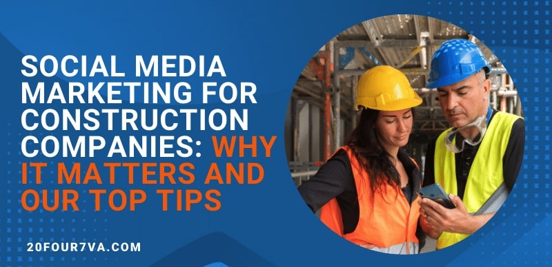 Social media marketing for construction companies tips