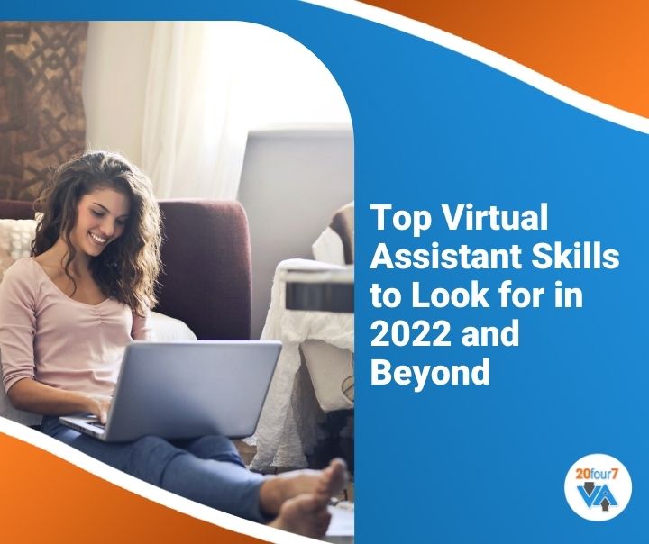 Top Virtual Assistant Skills to Look for in 2022 and Beyond