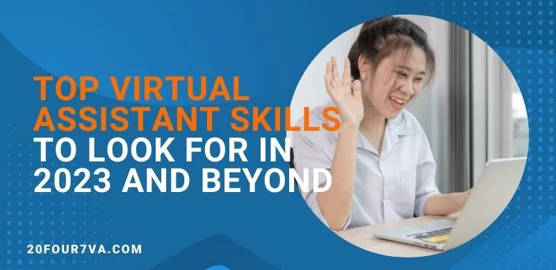 Top Virtual Assistant Skills to Look for in 2023 and Beyond