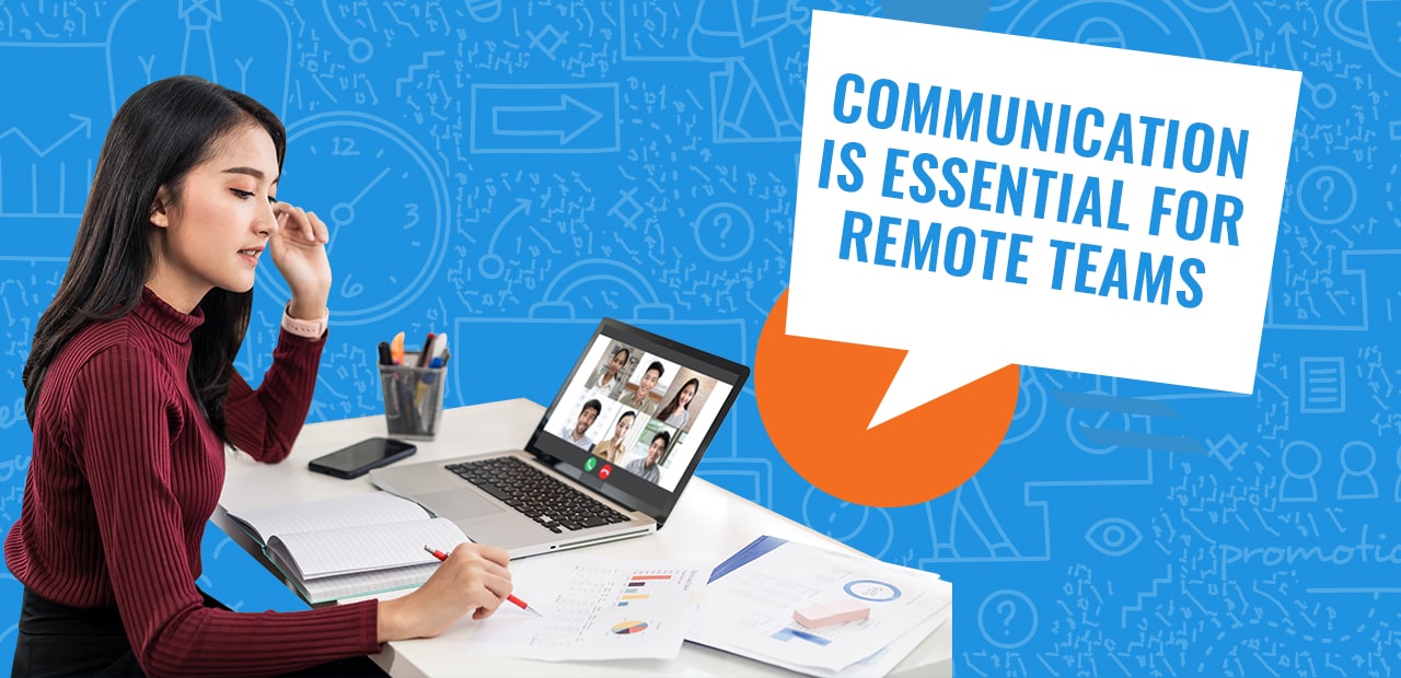 Communication is Essential for Remote Teams