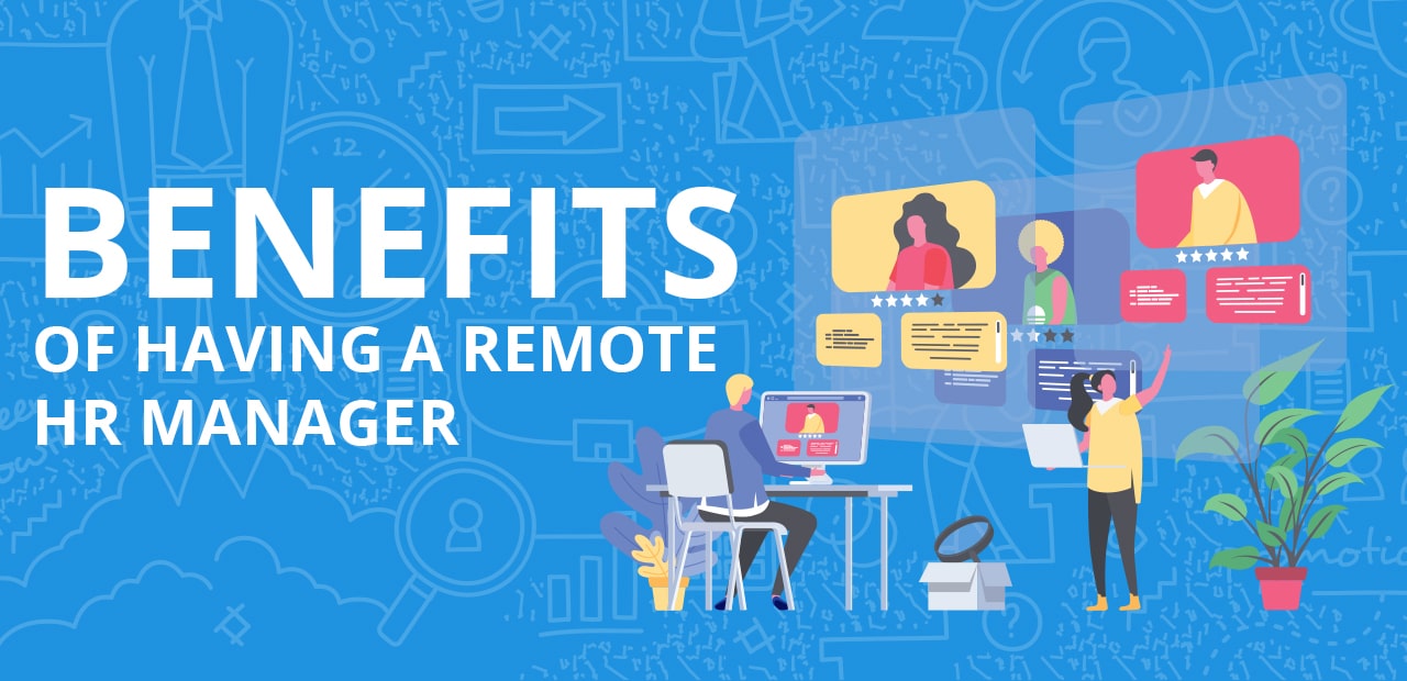 Benefits of having a remote HR manager