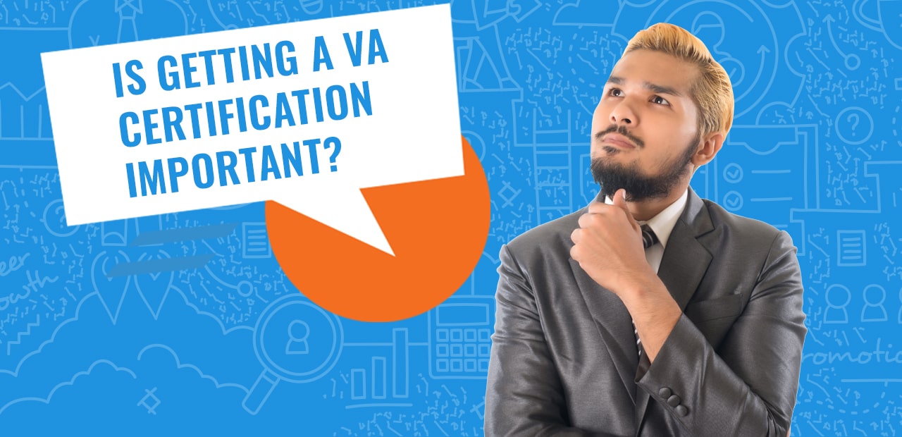 Is Getting VA Certification Important