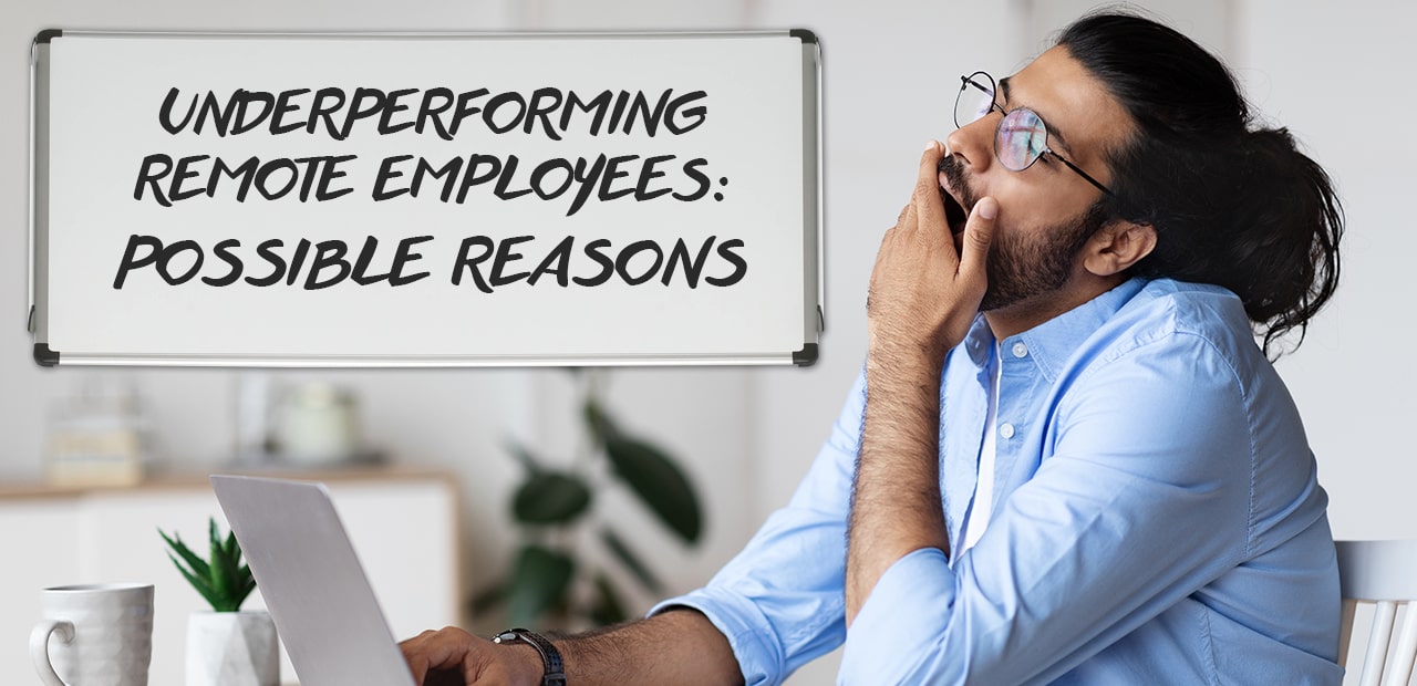 Underperforming remote employees