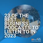 23 of the Best Business Podcasts to Listen to in 2023