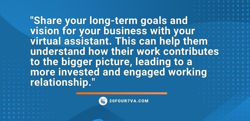 Share your long-term goals with your virtual assistant