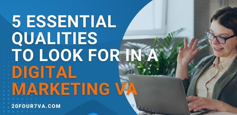 Essential qualities of a digital marketing VA