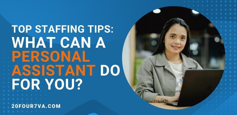 What can a personal assistant do for you?