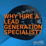 Why Hire a Lead Generation Specialist - 20four7VA