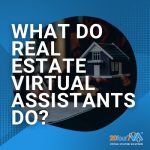 What do real estate virtual assistants do - 20four7VA