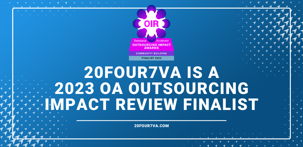20four7VA is a 2023 OA Outsourcing Impact Review Finalist