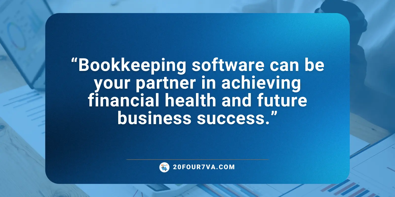 Bookkeeping software can be your partner in business