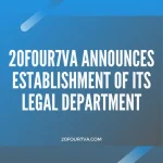 20four7VA Announces the Establishment of Its Legal Department - 20four7VA