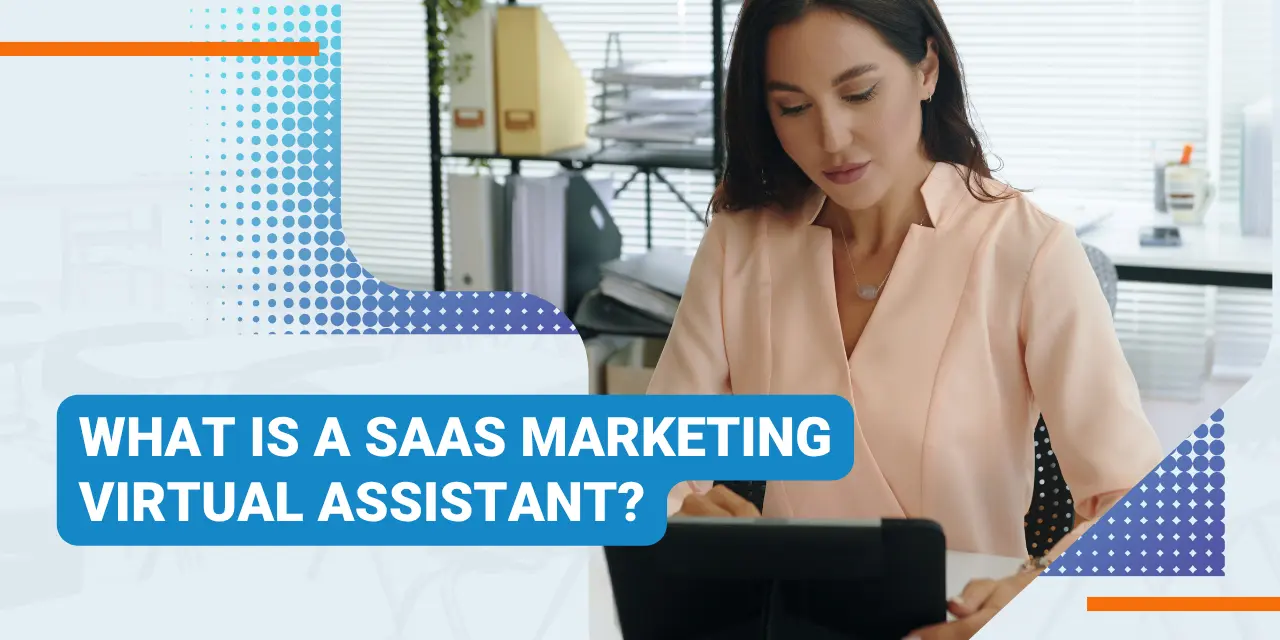 SaaS Marketing Virtual Assistant
