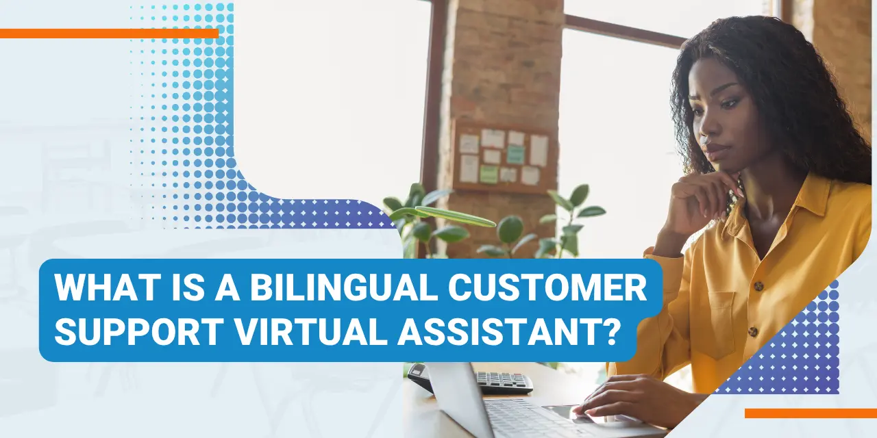 bilingual customer support VA