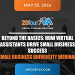 Beyond the Basics: How Virtual Assistants Drive Small Business Success SMALL BUSINESS UNIVERSITY WEBINAR