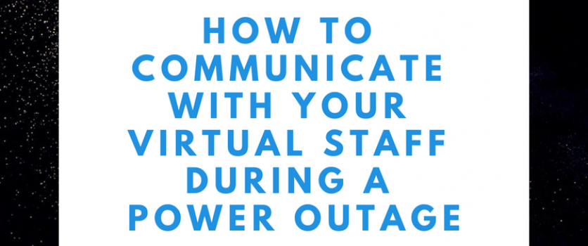 How to Communicate With Your Virtual Staff During a Power Outage