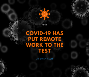 COVID-19 Has Put Remote Work to the Test