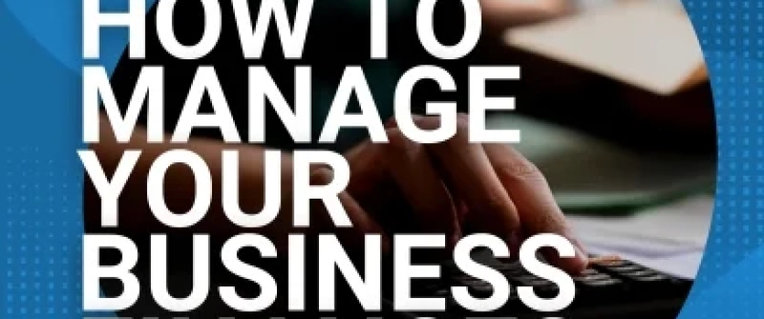 How to Manage Your Business Finances: Solutions for Struggling Entrepreneurs