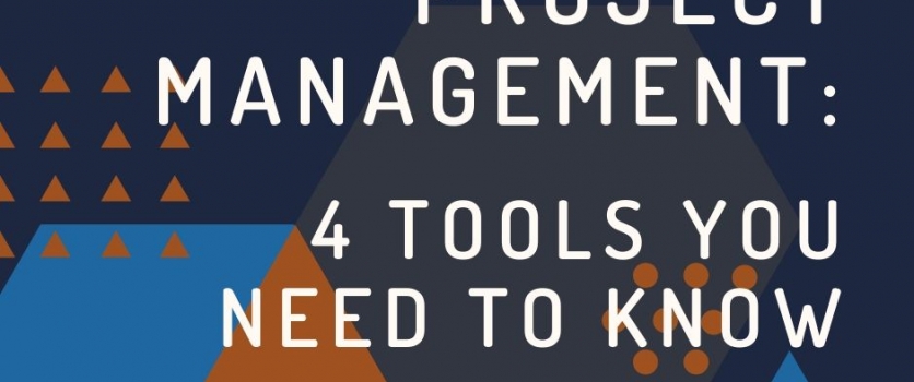 Project management software: 4 tools you need to know